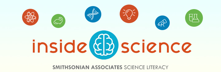 Inside Science, Smithsonian Associates Science Literacy